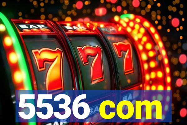 5536 com